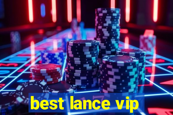 best lance vip